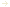 >>